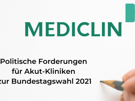 Klinikverbund MEDICLIN: Politische Forderungen für die akute Gesundheitsversorgung